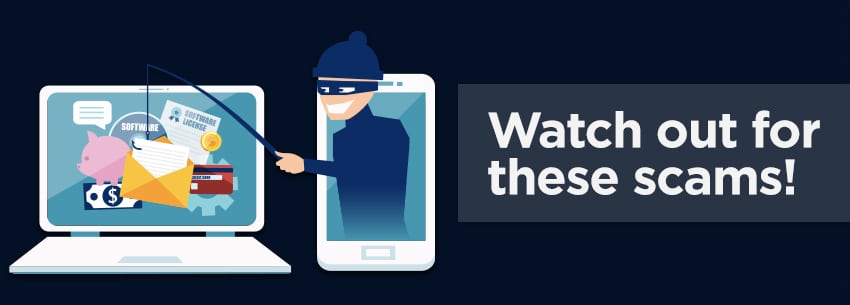 Watch out for these scams!