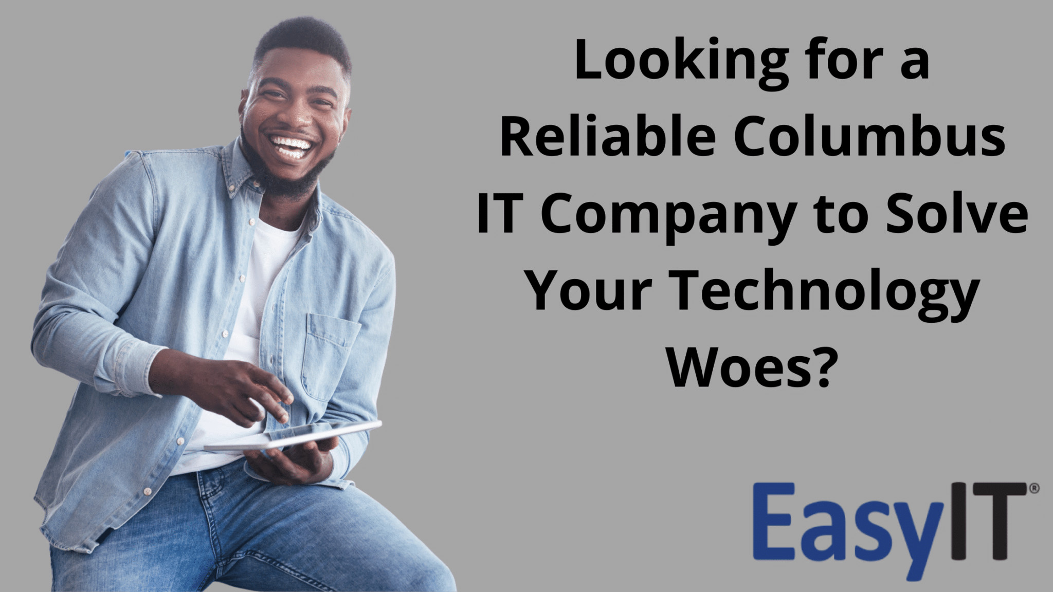 Looking for a Reliable Columbus, OH IT Company to Solve Your Technology Woes