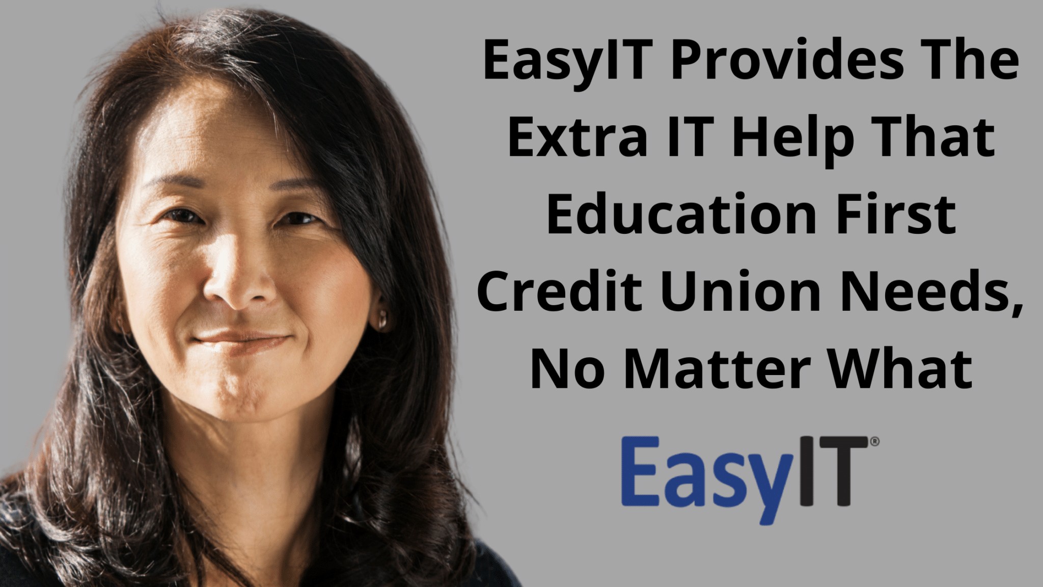 EasyIT Provides The Extra IT Help That Education First Credit Union Needs, No Matter What