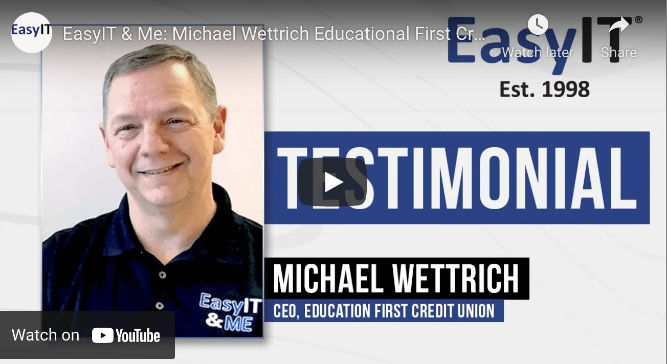 EasyIT & Me: Why Does Education First Credit Union Work With EasyIT?